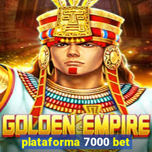 plataforma 7000 bet